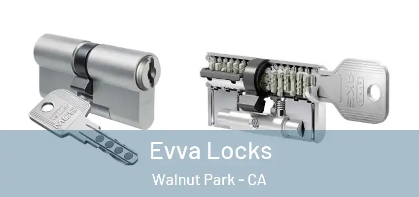Evva Locks Walnut Park - CA