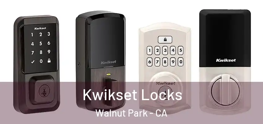  Kwikset Locks Walnut Park - CA