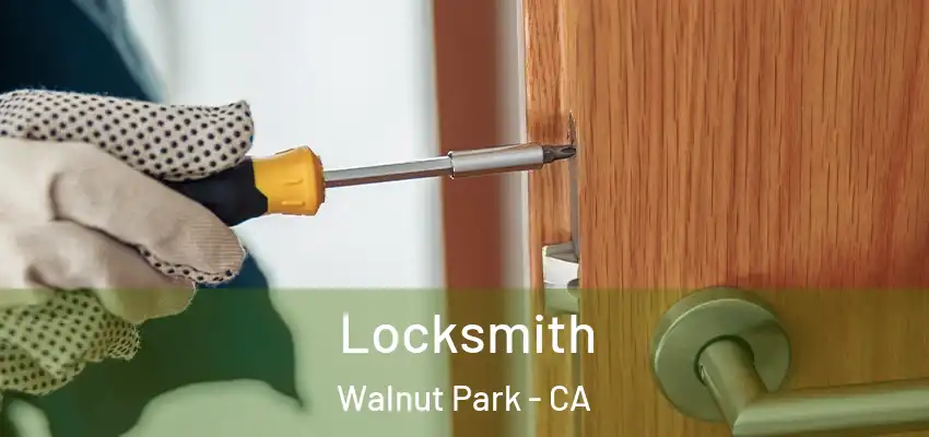 Locksmith Walnut Park - CA