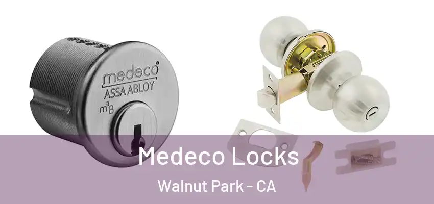  Medeco Locks Walnut Park - CA